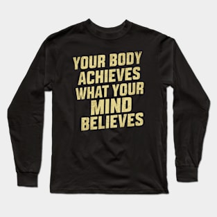 inspirational and motivational quote for gym and workout lovers Long Sleeve T-Shirt